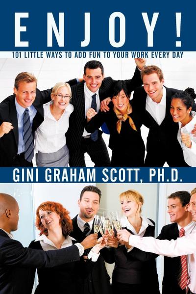 Enjoy! - Gini Graham Scott Ph. D.