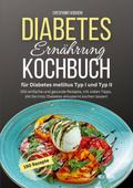 Entspannt kochen! Diabetes Ernährung Kochbuch für 