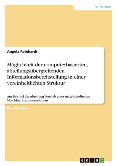 Möglichkeit der computerbasierten, abteilungsübergreifenden Informationsbereitstellung in einer vereinheitlichten Struktur