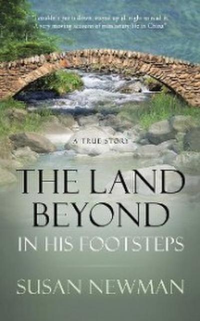 The Land Beyond . . . in His Footsteps