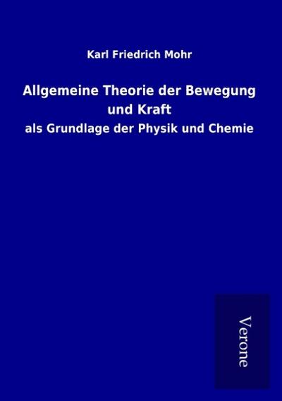 Allgemeine Theorie der Bewegung und Kraft