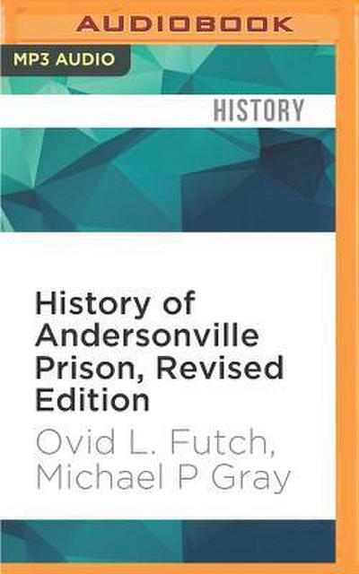 History of Andersonville Prison, Revised Edition