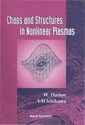 CHAOS & STRUCTURE IN NONLINEAR PLASMAS..