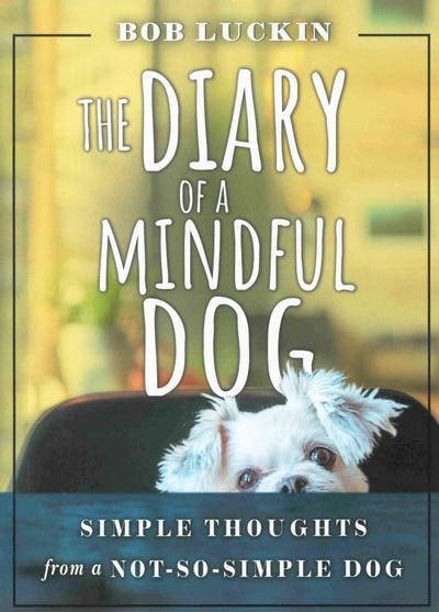 THE DIARY OF A MINDFUL DOG
