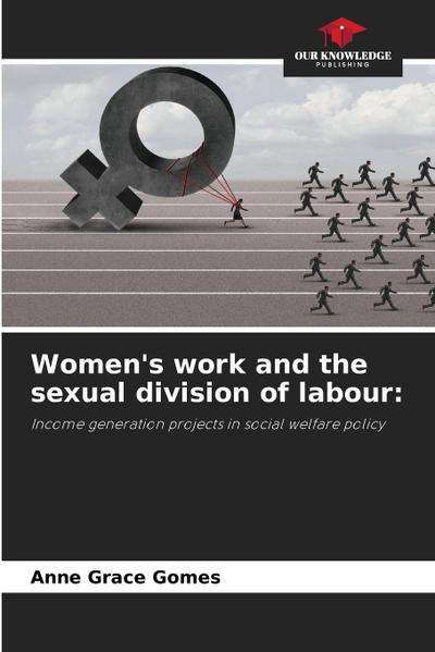 Women’s work and the sexual division of labour: