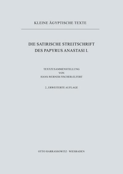 Die satirische Streitschrift des Papyrus Anastasi I.