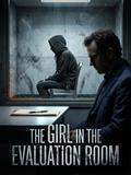 The Girl in the Evaluation Room