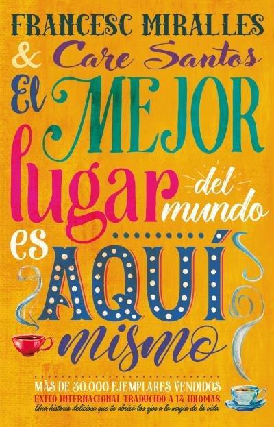 El Mejor Lugar del Mundo Es Aqui Mismo