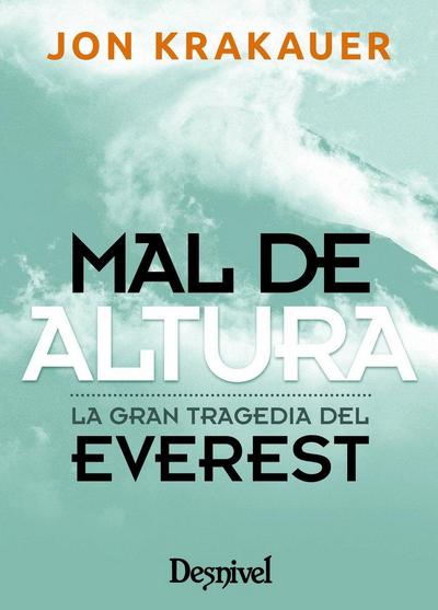 Mal de altura : la gran tragedia del Everest