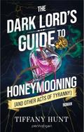 The Dark Lord’s Guide to Honeymooning (and O