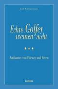 Echte Golfer weinen nicht
