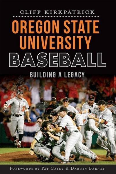Oregon State University Baseball:: Building a Legacy