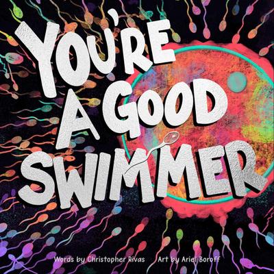 You’re a Good Swimmer