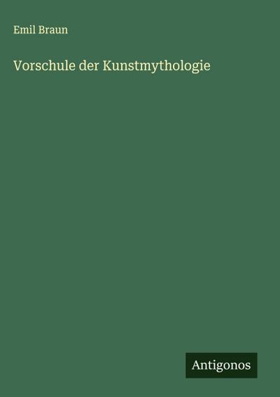 Vorschule der Kunstmythologie