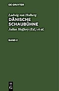 Ludwig von Holberg: Dänische Schaubühne. Band 2