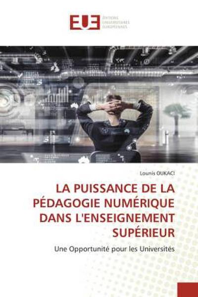 LA PUISSANCE DE LA PÉDAGOGIE NUMÉRIQUE DANS L’ENSEIGNEMENT SUPÉRIEUR