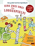Eins zwei drei und losgespielt!: Das große Familien-Spielebuch. Mit vielen farbigen Bildern