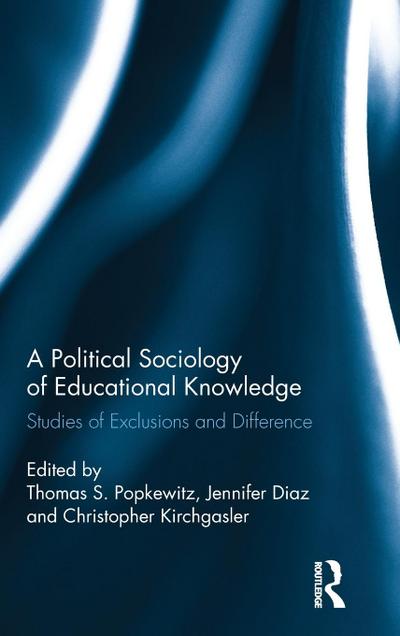 A Political Sociology of Educational Knowledge