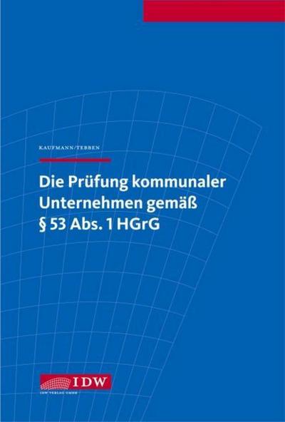 Die Prüfung kommunaler Unternehmen gemäß § 53 Abs.1 HGrG