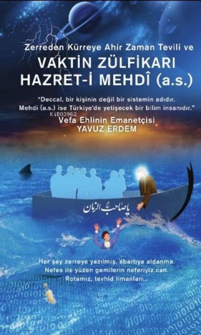Zerreden Kürreye Ahir Zaman Tevili ve Vaktin Zülfikari Hazret-i Mehdi A.S