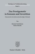 Das Prestigemotiv in Konsum und Investition.