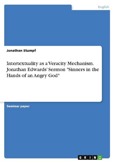 Intertextuality as a Veracity Mechanism. Jonathan Edwards’ Sermon "Sinners in the Hands of an Angry God"