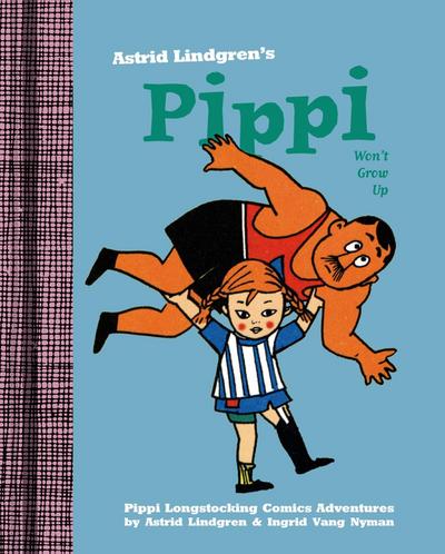Pippi Won’t Grow Up
