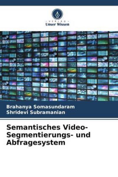 Semantisches Video-Segmentierungs- und Abfragesystem