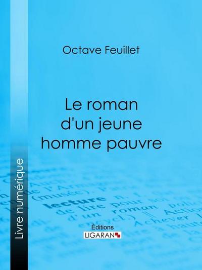 Le roman d’un jeune homme pauvre