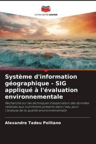 Système d’information géographique - SIG appliqué à l’évaluation environnementale