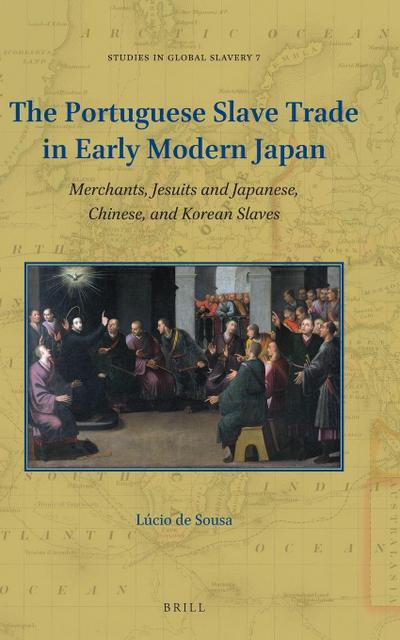 The Portuguese Slave Trade in Early Modern Japan
