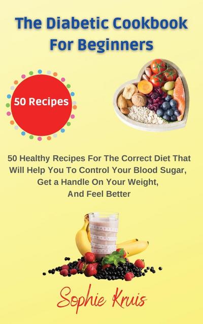 The Diabetic Cookbook for Beginners