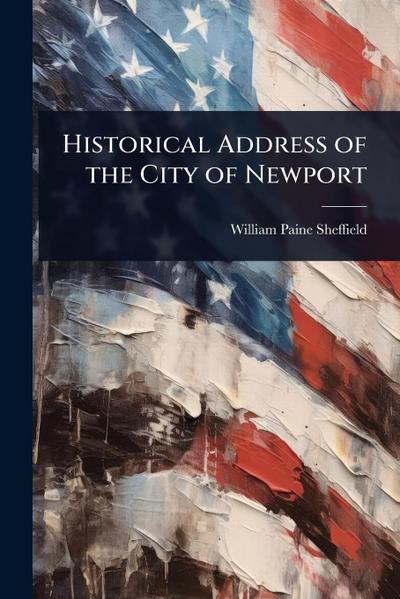 Historical Address of the City of Newport