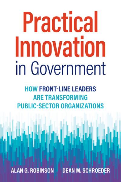 Practical Innovation in Government