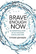 Brave Enough Now