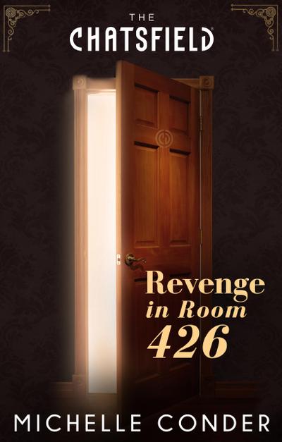 Revenge in Room 426 (A Chatsfield Short Story, Book 8)