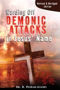 WARDING OFF DEMONIC ATTACKS IN JESUS’ NAME
