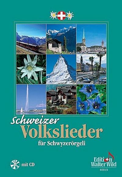 Schweizer Volkslieder (+CD):für Schwyzerörgeli in Griffschrift (mit Texten)