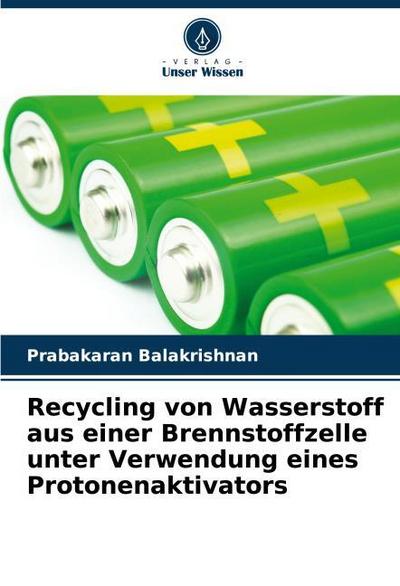 Recycling von Wasserstoff aus einer Brennstoffzelle unter Verwendung eines Protonenaktivators
