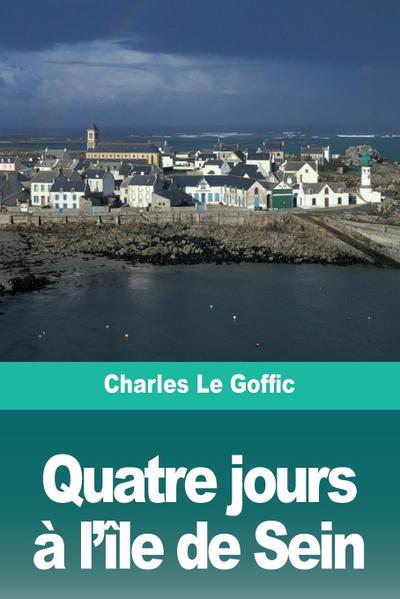 Quatre jours à l’île de Sein