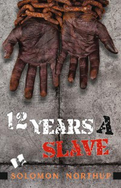 Twelve Years A Slave