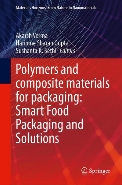 Polymers and Composite Materials for Packaging: Smart Food Packaging and Solutions