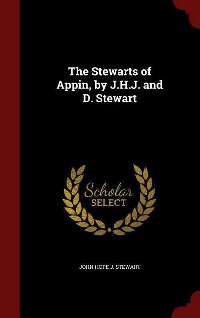 The Stewarts of Appin, by J.H.J. and D. Stewart