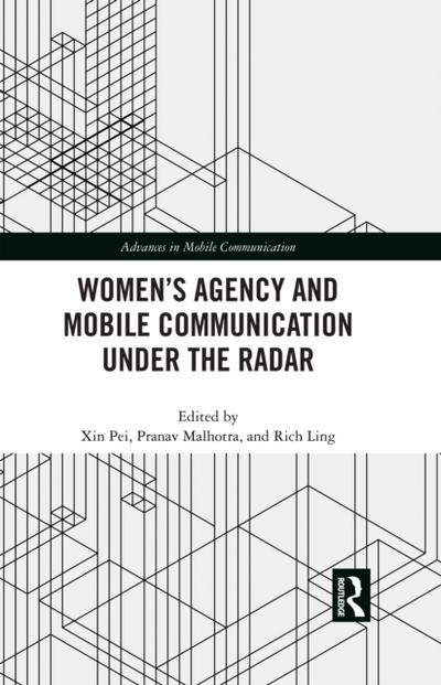 Women’s Agency and Mobile Communication Under the Radar