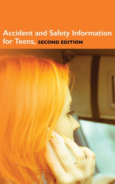 Accident and Safety Information for Teens, 2nd Ed.