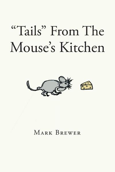 "Tails" From The Mouse’s Kitchen