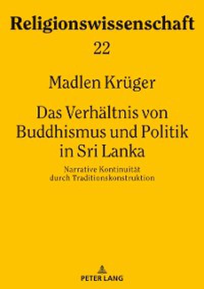 Das Verhaeltnis von Buddhismus und Politik in Sri Lanka