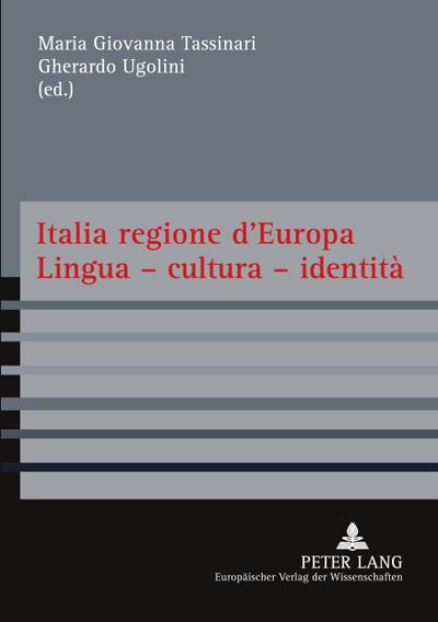Italia regione d’Europa- Lingua - cultura - identità