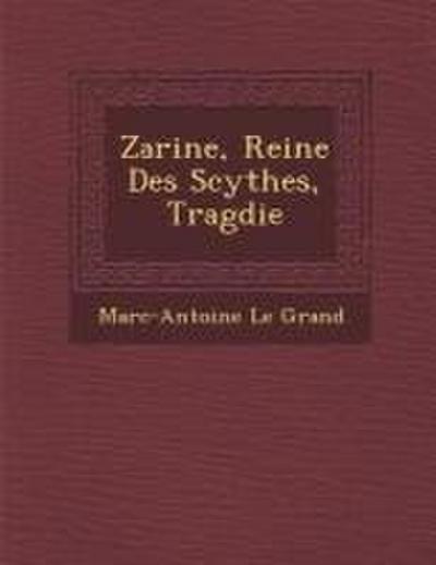Zarine, Reine Des Scythes, Trag Die