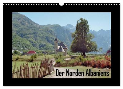 Der Norden Albaniens (Wandkalender 2026 DIN A3 quer), CALVENDO Monatskalender